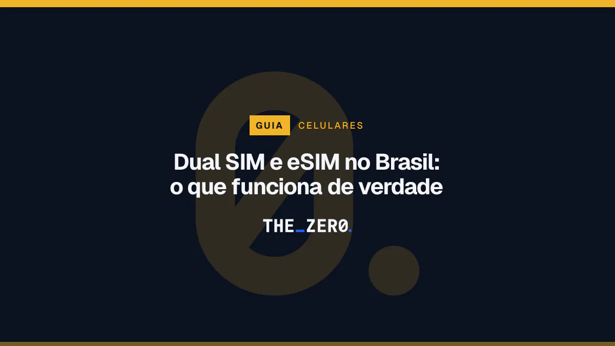 Cartaz editorial do The Zero em azul-marinho, com a marca da casa e faixa âmbar de Celulares, para o guia sobre Dual SIM e eSIM no Brasil.