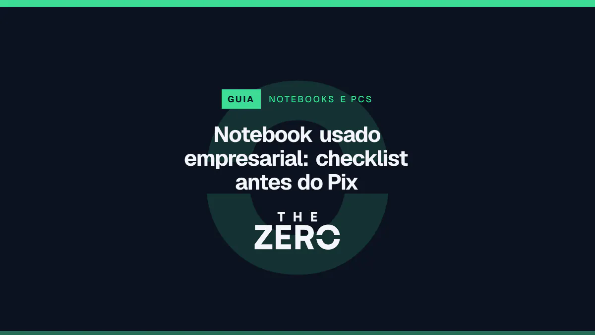 Cartaz editorial do The Zero em azul-marinho, com a marca da casa e faixa verde de Notebooks e PCs, para o guia sobre Notebook usado empresarial.