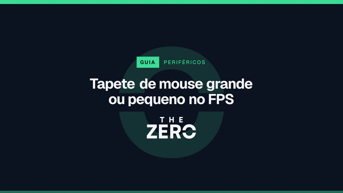 Cartaz editorial do The Zero em azul-marinho, com a marca da casa e faixa verde de Periféricos, para o guia sobre Tapete de mouse grande ou pequeno no FPS.
