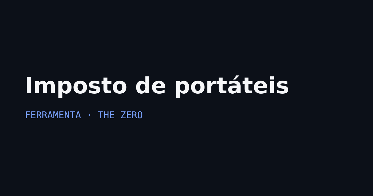 Arte com o texto Imposto de portáteis e a marca The Zero sobre fundo escuro